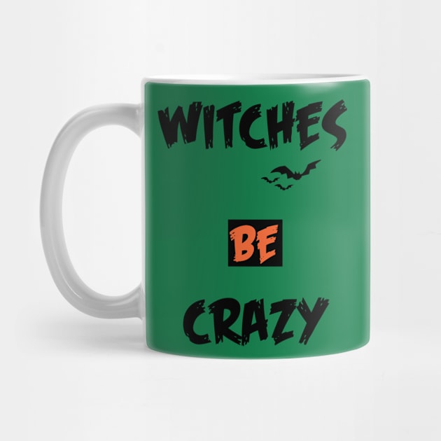 witches be crazy halloween by barwarrior